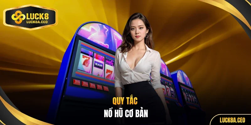 Quy tắc nổ hũ cơ bản