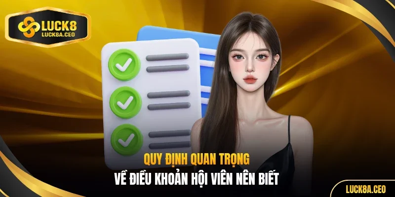 Quy định quan trọng về điều khoản hội viên nên biết