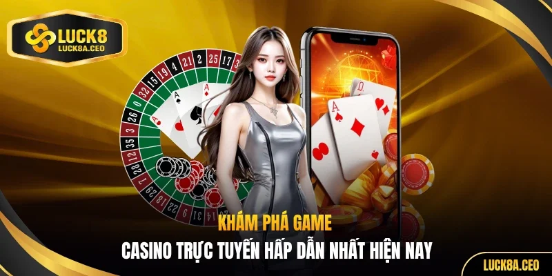 Game casino trực tuyến