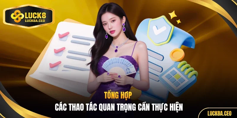 Tổng hợp các thao tác quan trọng cần thực hiện
